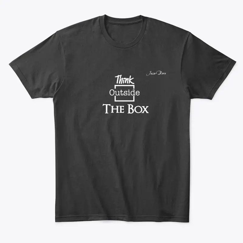 Think Outside the Box T Shirt