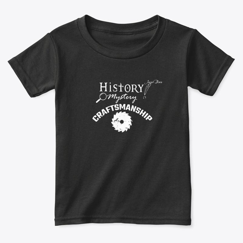 History Mystery Craftsmanship Comfort T